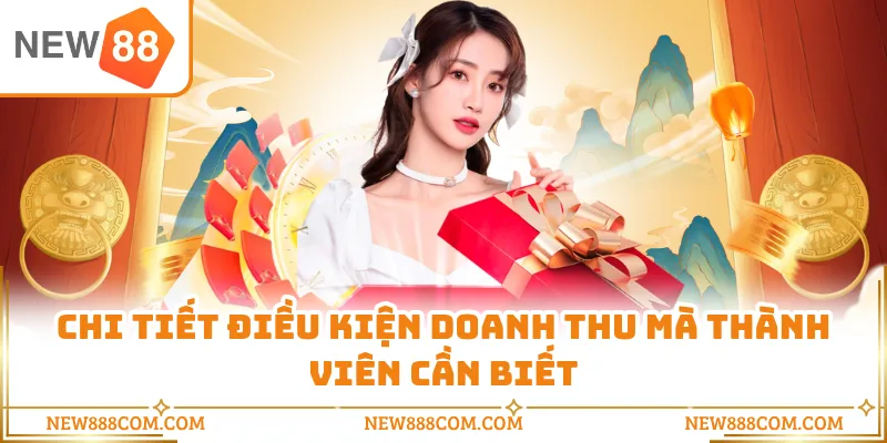 Chi tiết điều kiện doanh thu mà thành viên cần biết