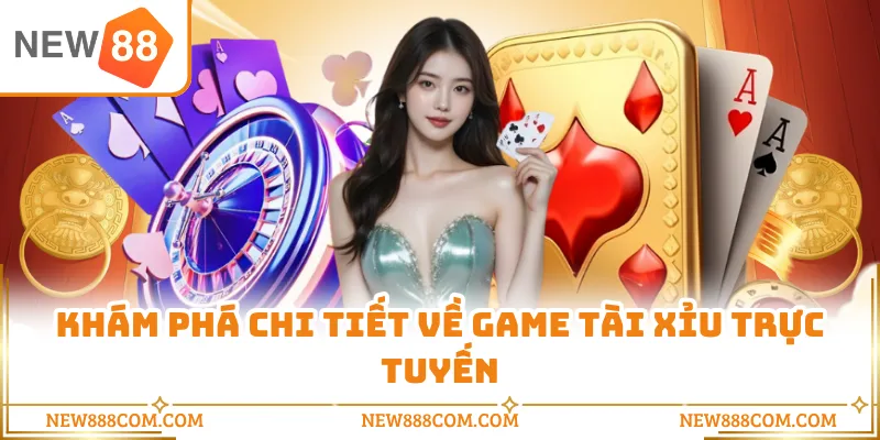 Khám phá chi tiết về game tài xỉu trực tuyến
